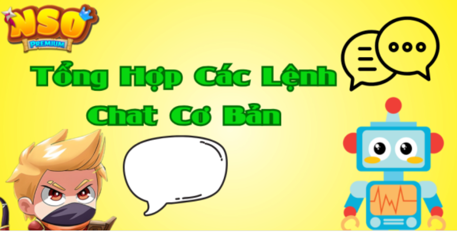 Các Lệnh Chat NSO Cơ Bản Quan Trọng