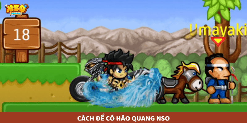 Vậy làm sao để có hào quang NSO? Hào quang có tác dụng gì? Có bao nhiêu loại hào quang trong NSO và ý nghĩa của chúng là gì?