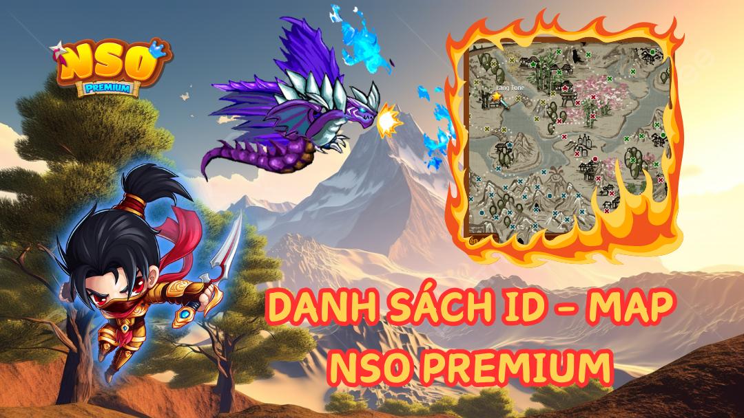 Danh sách ID map ninja school online nso, giúp bạn dễ dàng tìm kiếm id tất cả các map trong nso