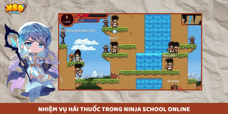 Nhiệm vụ Hái Bông Thảo Dược Ninja School Online hay còn gọi là hái thuốc, Trong nhiệm vụ này, nhân vật phải đi hái các loại bông thảo dược quý hiếm xuất hiện trong các khu rừng