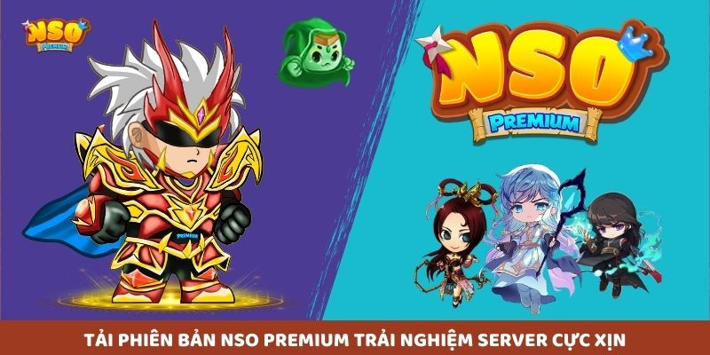 Phiên bản NSO Premium của Ninja School Online (NSO) mang đến trải nghiệm game đỉnh cao với nhiều tính năng đặc biệt và sự kiện hấp dẫn