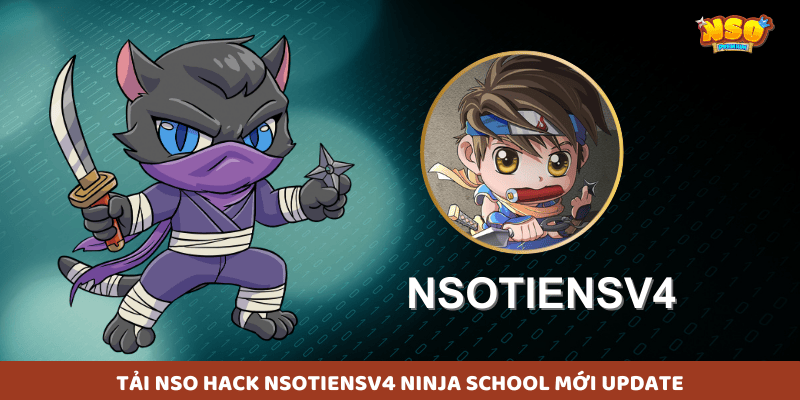 Tải phiên bản háck nsotiensv4 bao gồm hack phân thân, up nhanh, săn boss, danh vọng...