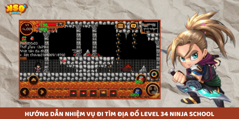 hướng dẫn nhiệm vụ đi tìm Địa Đồ Level 34 trong Ninja School Online: 1. Điều kiện nhận nhiệm vụ: Nhân vật đạt level 34. Nhiệm vụ này thường nằm trong chuỗi nhiệm vụ chính tuyến