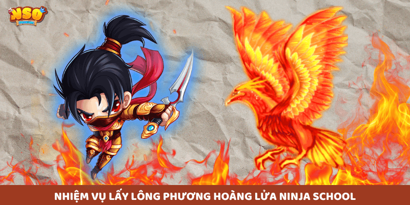 Nhiệm vụ yêu cầu người chơi săn và thu thập lông Phượng Hoàng Lửa - vật phẩm quý hiếm để nâng cấp trang bị hoặc đổi quà giá trị