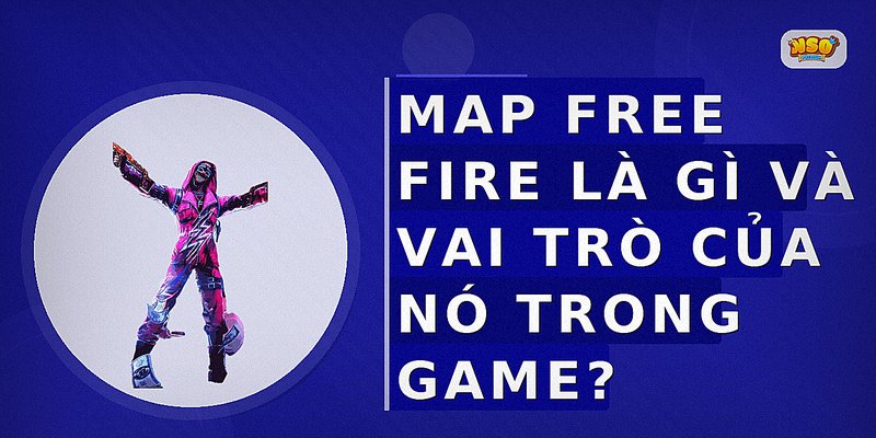 Map Free Fire là gì và vai trò của nó trong game?