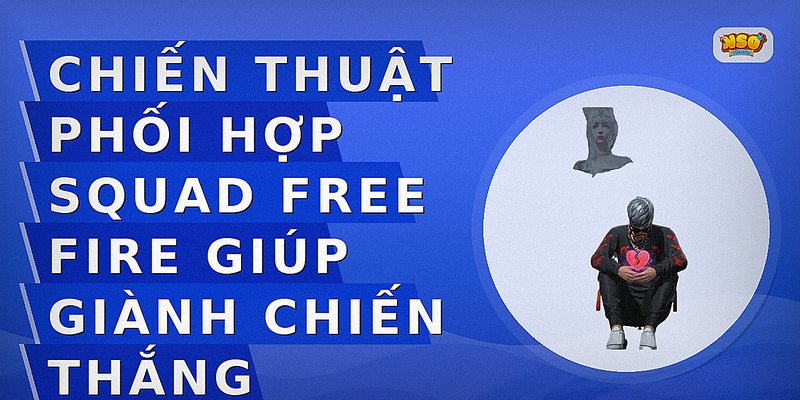 Chiến thuật phối hợp squad Free Fire giúp giành chiến thắng