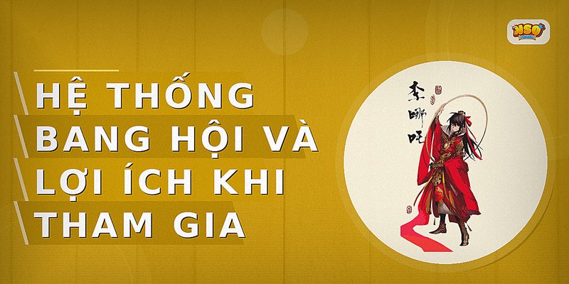 Hệ thống bang hội và lợi ích khi tham gia