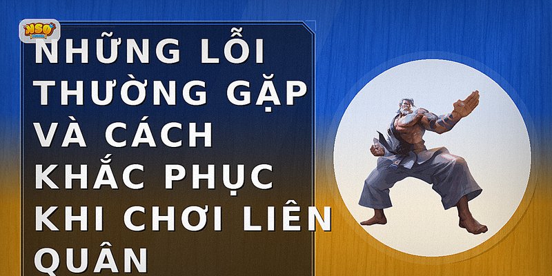 Cách Chơi Liên Quân Hiệu Quả Cho Người Mới Bắt Đầu