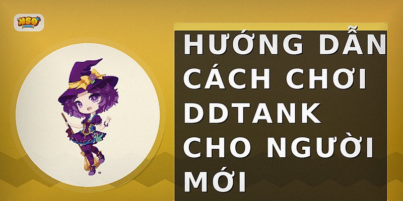 Hướng dẫn cách chơi DDTank cho người mới
