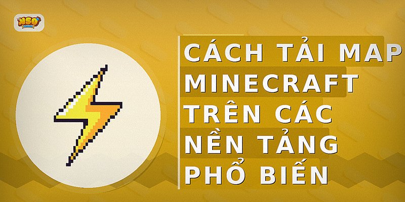 Cách tải map Minecraft trên các nền tảng phổ biến