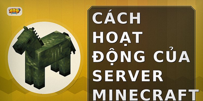 Cách hoạt động của server Minecraft
